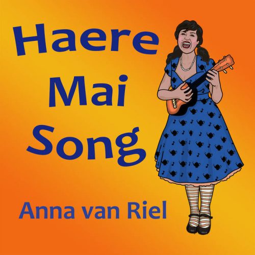 anna van riel haere mai song